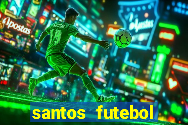 santos futebol clube peneiras